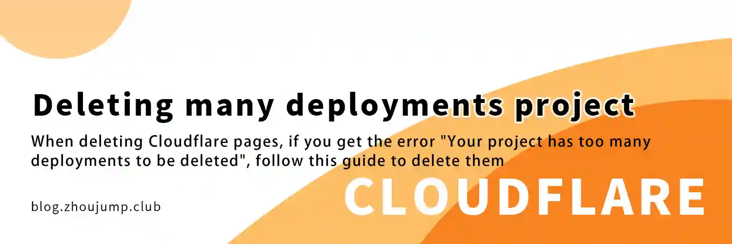 Featured image of post Deleting Cloudflare Pages projects with many deployments