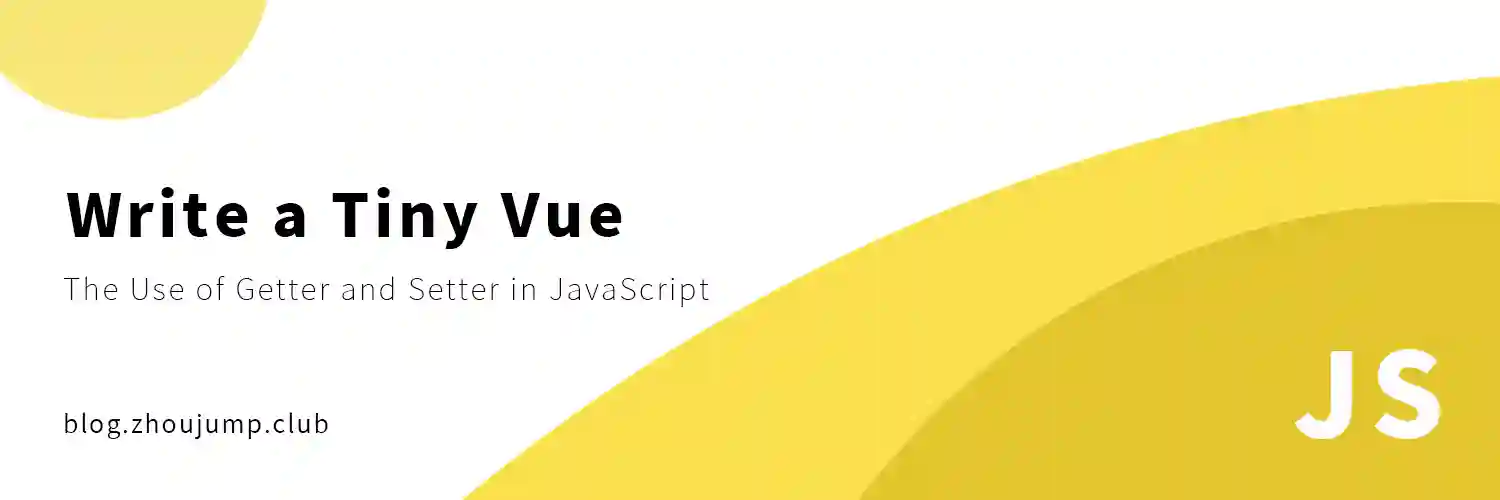 Featured image of post Write a Tiny Vue - Getter and Setter